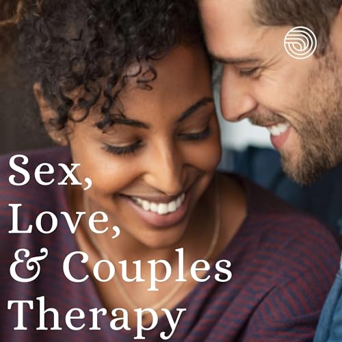 Sex, Love, & Couples Therapy cover art