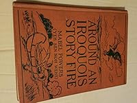 Around an Iroquois Story Fire B00KFLZ1SA Book Cover