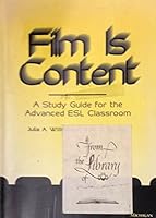 Film Is Content: A Study Guide for the Advanced Esl Classroom 0472083309 Book Cover