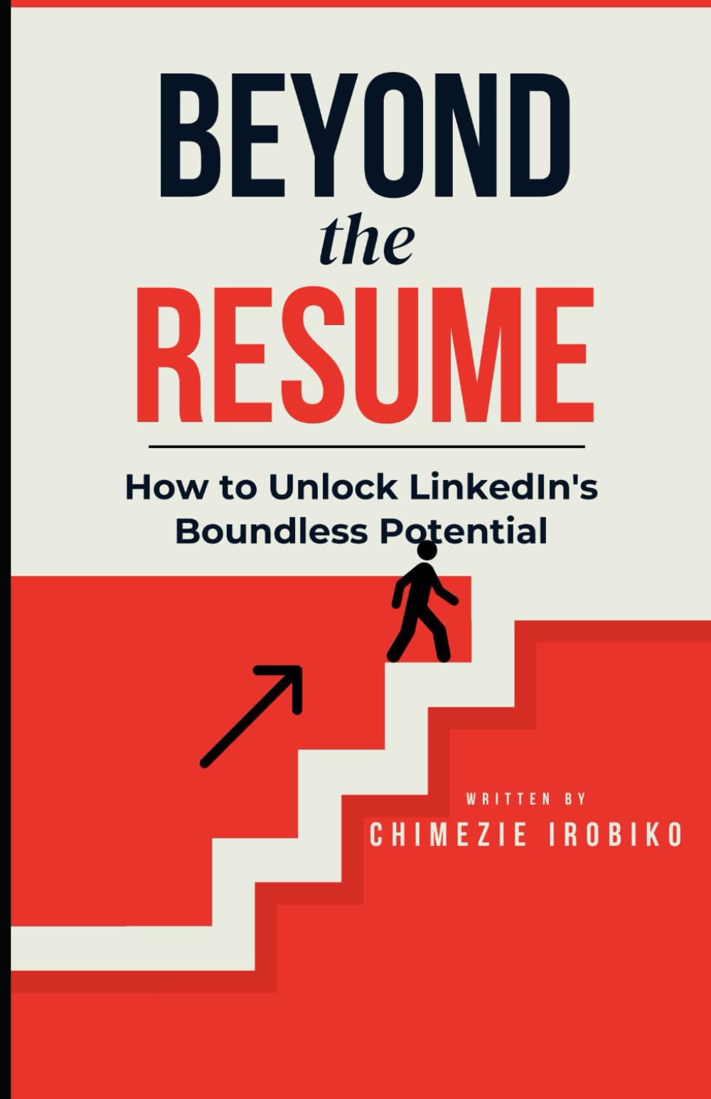 Beyond the Resume: How to Unlock LinkedIn's Boundless Potential