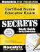 Certified Nurse Educator Exam Secrets Study Guide: CNE Test Review for the Certified Nurse Educator Examination