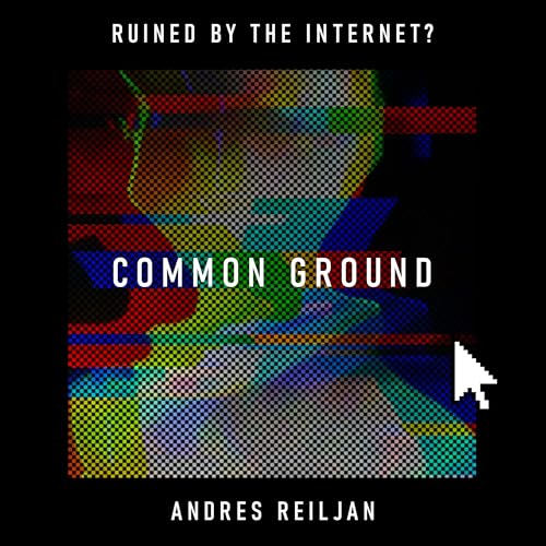 Common Ground: From Dialogue to Digital Battlefield? Podcast Por  arte de portada