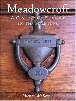 Hardcover Meadowcroft: A Century of Elegance in the Hamptons Book