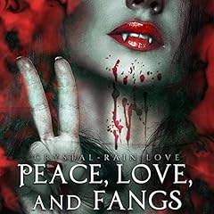 Peace, Love, and Fangs Audiolibro Por Crystal-Rain Love arte de portada