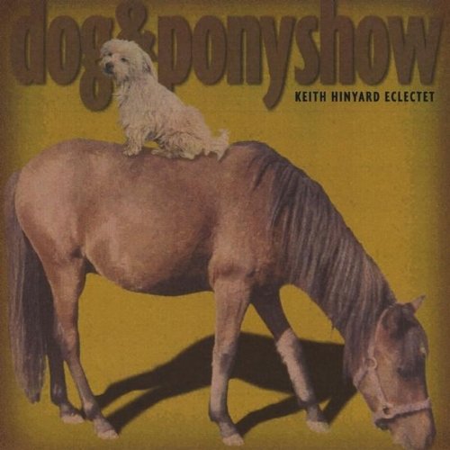 Dog&pony Show by keith hinyard on Amazon Music - Amazon.com