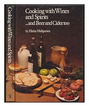 Hardcover Cooking with Wines and Spirits… and Beer and Cider too Book