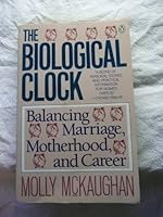 The Biological Clock: Balancing Marriage, Motherhood, and Career 0140114815 Book Cover