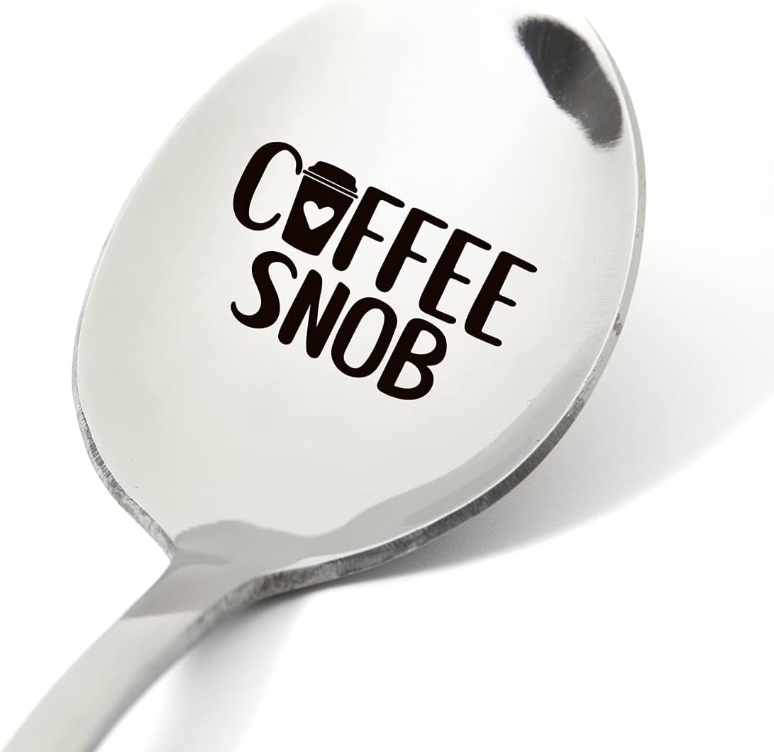 Funny Spoon Gifts for Women Men Friends, Coffee Snob Spoon Engraved Stainless Steel, Coffee Lovers Gifts, Best Birthday Valentine Mother's Day Father's Day Christmas Gift : Home & Kitchen