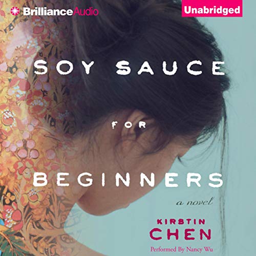 Soy Sauce for Beginners A Novel (Audio Download) Kirstin Chen, Nancy
