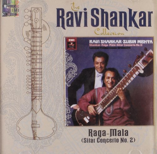 The Ravi Shankar Collection: Raga-Mala (Sitar Concerto No. 2)