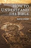 How To Understand The Bible