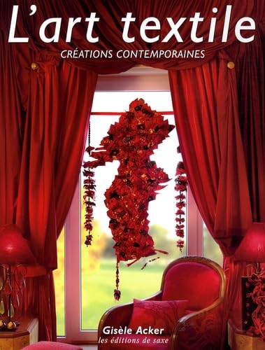 livre L'art textile: Créations contemporaines
