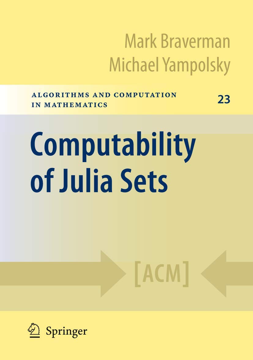 Computability of Julia Sets: 23 (Algorithms and Computation in Mathematics, 23)