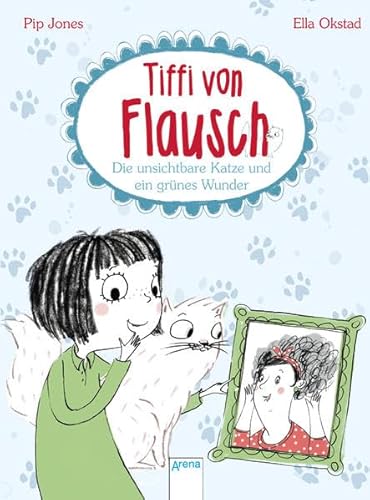 Tiffi von Flausch (3). Die unsichtbare Katze un... [German] 3401707515 Book Cover