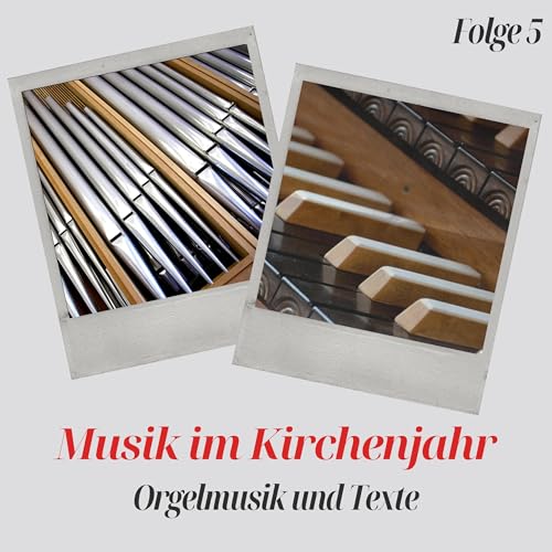 Musik im Kirchenjahr &bull; Folge 5