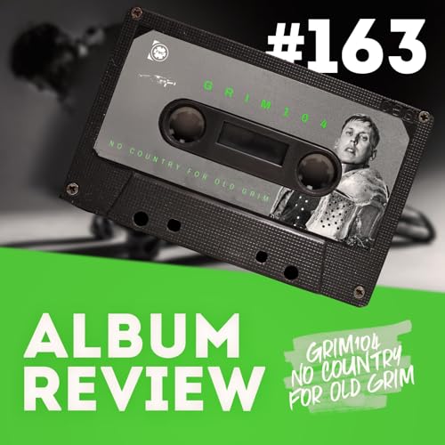 Stadt, Land, Frust! // #163 grim104 - No Country For Old Grim (Album Review)