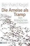  Die Ameise als Tramp: Von biologischen Invasionen (Taschenbücher)