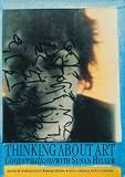 Thinking About Art: Conversations With Susan Hiller