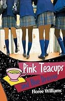 Pink Teacups And Blue Dresses 1592321402 Book Cover
