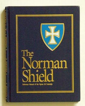 Hardcover The Norman Shield - Reference Manual of the Sigma Chi Fraternity ((2003-2005)) Book