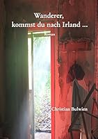 Wanderer, kommst du nach Irland ... 3738629521 Book Cover