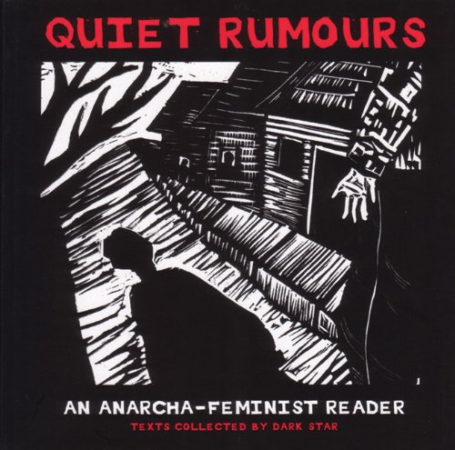 Quiet Rumours: An Anarcha-Feminist Reader