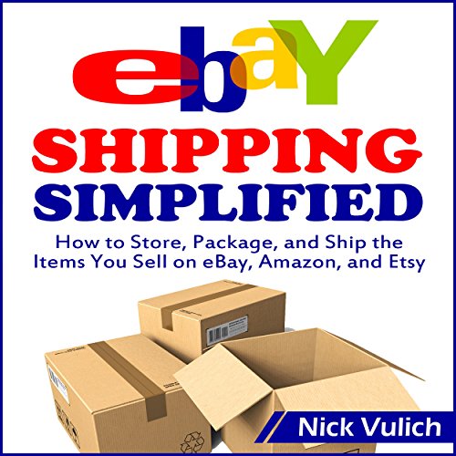 eBay Shipping Simplified How to Store, Package, and Ship
