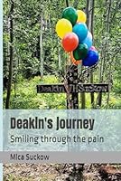 Deakin's journey: Smiling through the pain B0D4W3SM1Y Book Cover