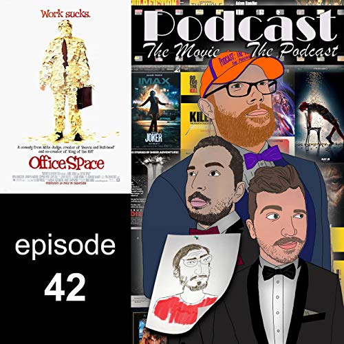 Episode 42 Office Space Podcast The Movie The Podcast Podcasts On Audible Audible Com