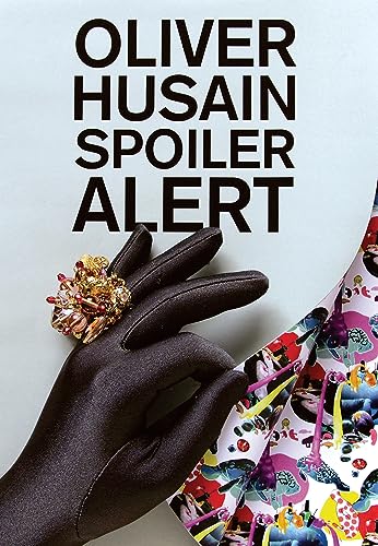  Oliver Husain: Spoiler Alert