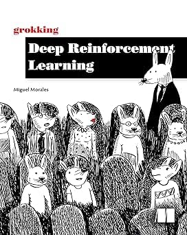 DEEP REINFORCEMENT LEARNING BOOK GROKKING visual data 5