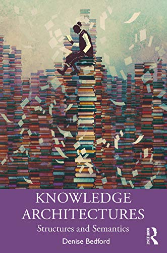 Knowledge Architectures: Structures and Semantics view 2