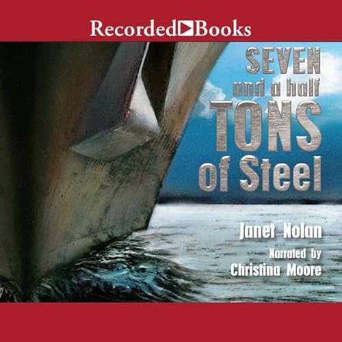 Seven and a Half Tons of Steel Audiolivro Por Janet Nolan, Thomas Gonzalez - Illustrator capa