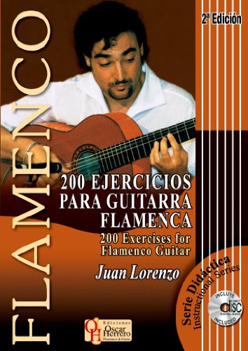 200 EJERCICIOS PARA GUITARRA FLAMENCA (Libro de Partituras + CD) / 200 Exercises For Flamenco Guitar 200 EJERCICIOS PARA GUITARRA FLAMENCA (Libro de Partituras + CD) / 200 Exercises For Flamenco Guitar
