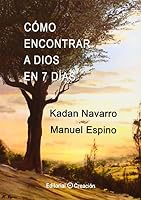 Cómo encontrar a Dios en 7 días (Creación Literaria) 8415676395 Book Cover