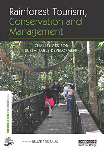Rainforest Tourism, Conservation and Management: Challenges for Sustainable Development (The Earthscan Forest Library)      1st Edition, Kindle Edition