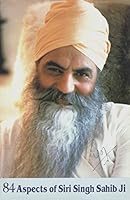 84 aspects of Siri Singh Sahib Ji: Life with a spiritual teacher 0961570733 Book Cover