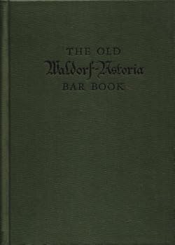Hardcover The Old Waldorf-Astoria Bar Book, With Amendments Due to Repeal of the XVIII th Book