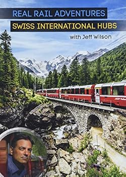 DVD Real Rail Adventures: Swiss International Hubs With Jeff Wilson Book