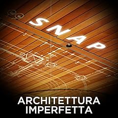 Couverture de SNAP - Architettura Imperfetta