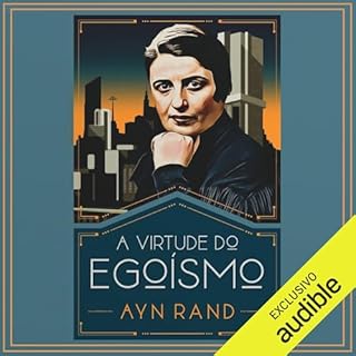 A virtude do ego&iacute;smo Audiolivro Por Ayn Rand capa