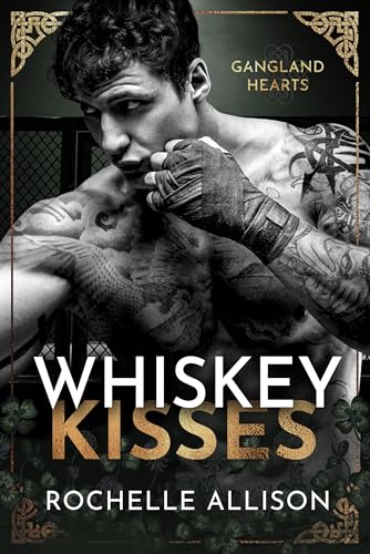 Whiskey Kisses (Gangland Hearts Book 2)