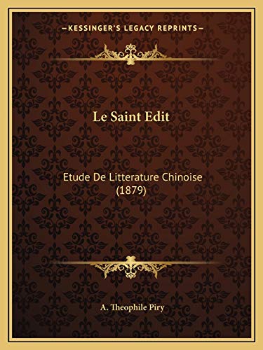 Le Saint Edit: Etude De Litterature Chinoise (1879) (French Edition)