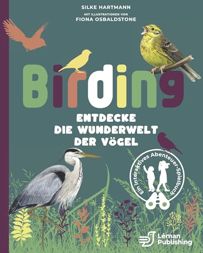 Birding - Entdecke die Wunderwelt der Vögel.: Das Mitmachbuch zur Vogelkunde. Mit Rätseln, Naturabenteuer und Tipps zur Vogelbestimmung. Wunderschön illustriertes Kinderbuch ab 7 Jahren