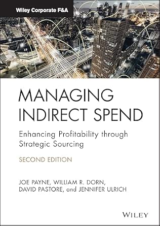 Managing Indirect Spend: Enhancing Profitability through Strategic Sourcing 2nd Edition-Wow! eBook