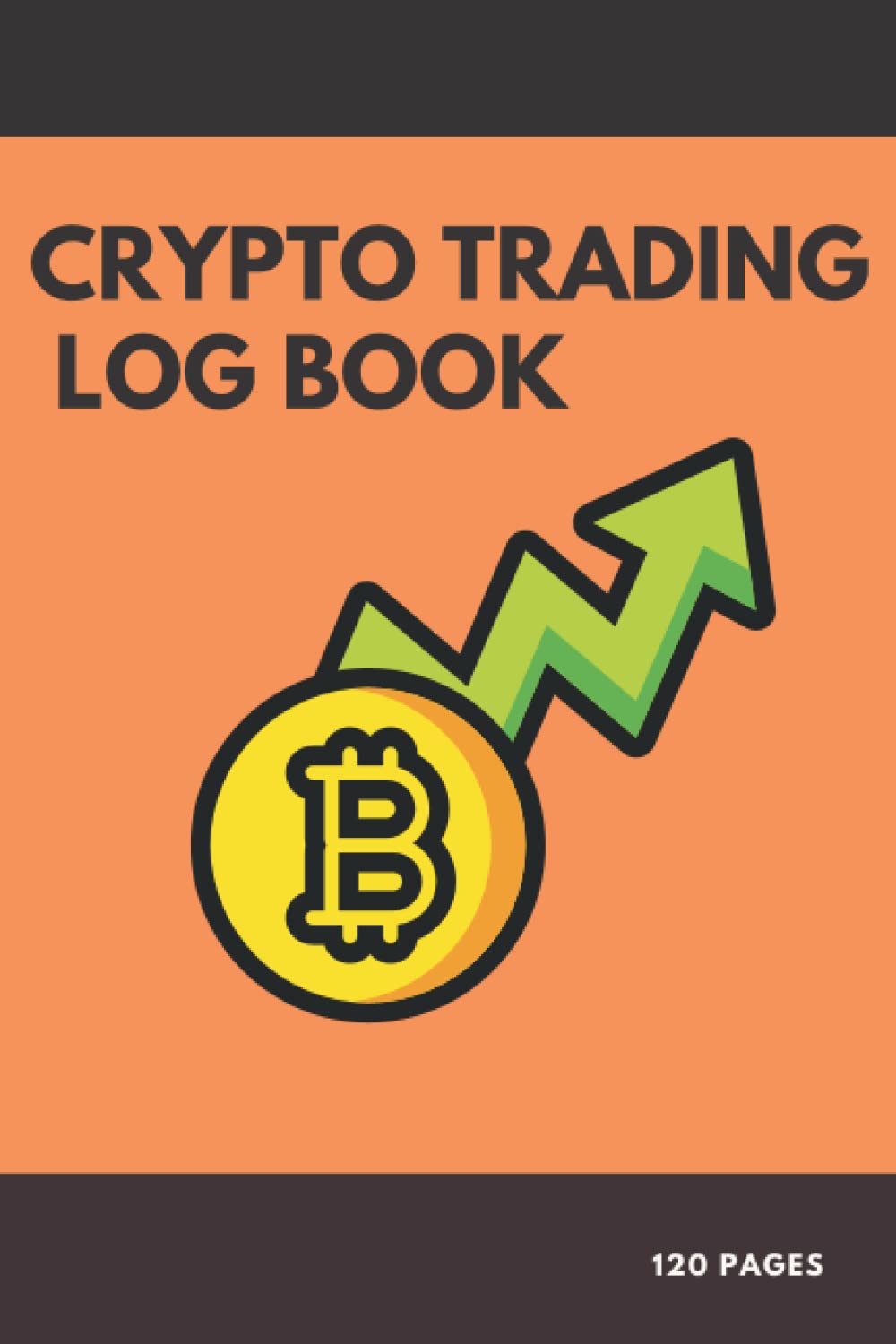 Crypto Trading Log Book journal: awesome Crypto Currency Trading log book journal comes with 6 x 9 inches no bleed , matte finish and also with pages for long use with fun and simple design