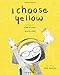 I Choose Yellow