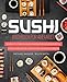 Sushi Kochbuch für Anfänger: Der komplette Leitfaden zum Sushi selber machen mit einfachen und schmackhaften Rezepten für jeden Anlass, inkl. Schritt für Schritt Anleitungen und Farbbildern