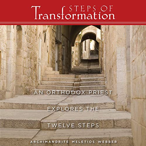 Steps of Transformation by Archimandrite Meletios Webber episode artwork