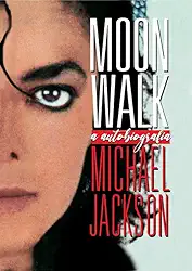 Moonwalk: A Autobiografia de Michael Jackson